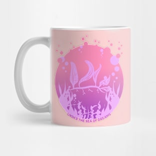 Under the sea of dreams Mug